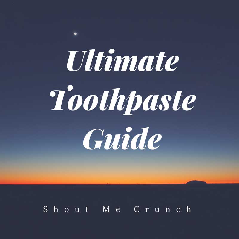 Ultimate Toothpaste Guide