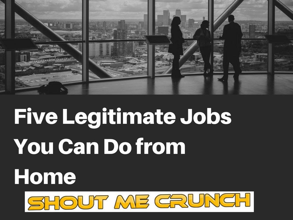 Five Legitimate Jobs You Can Do from Home