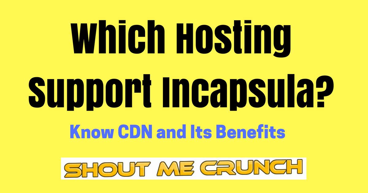 Incapsuala CDN Support