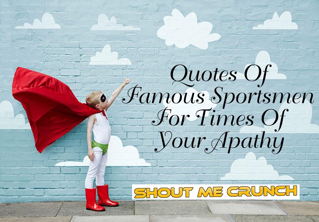 Quotes Of Famous Sportsmen