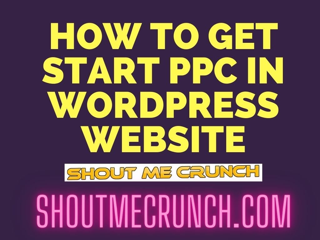 How To Get Start PPC In WordPress Website How To Get Start PPC In WordPress Website