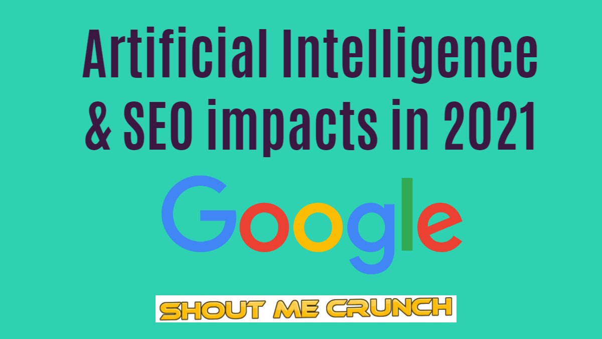 Artificial Intelligence & SEO impacts in 2021