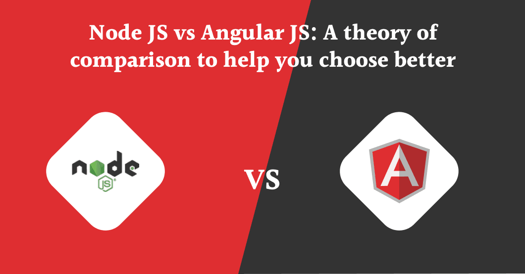 Node JS vs. Angular JS