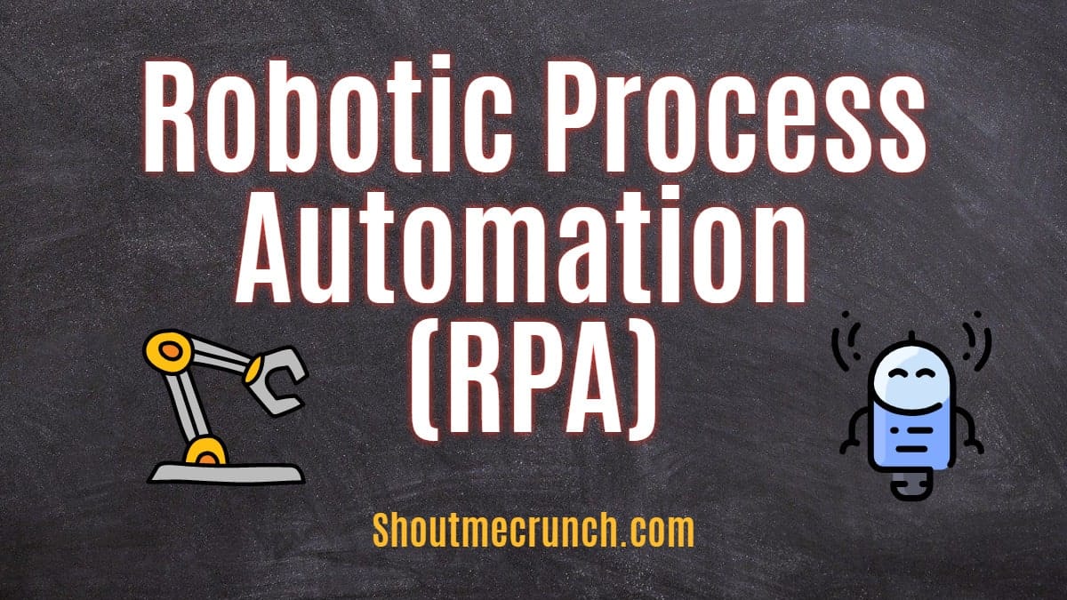 shoutmecrunch.com Robotic Process Automation RPA