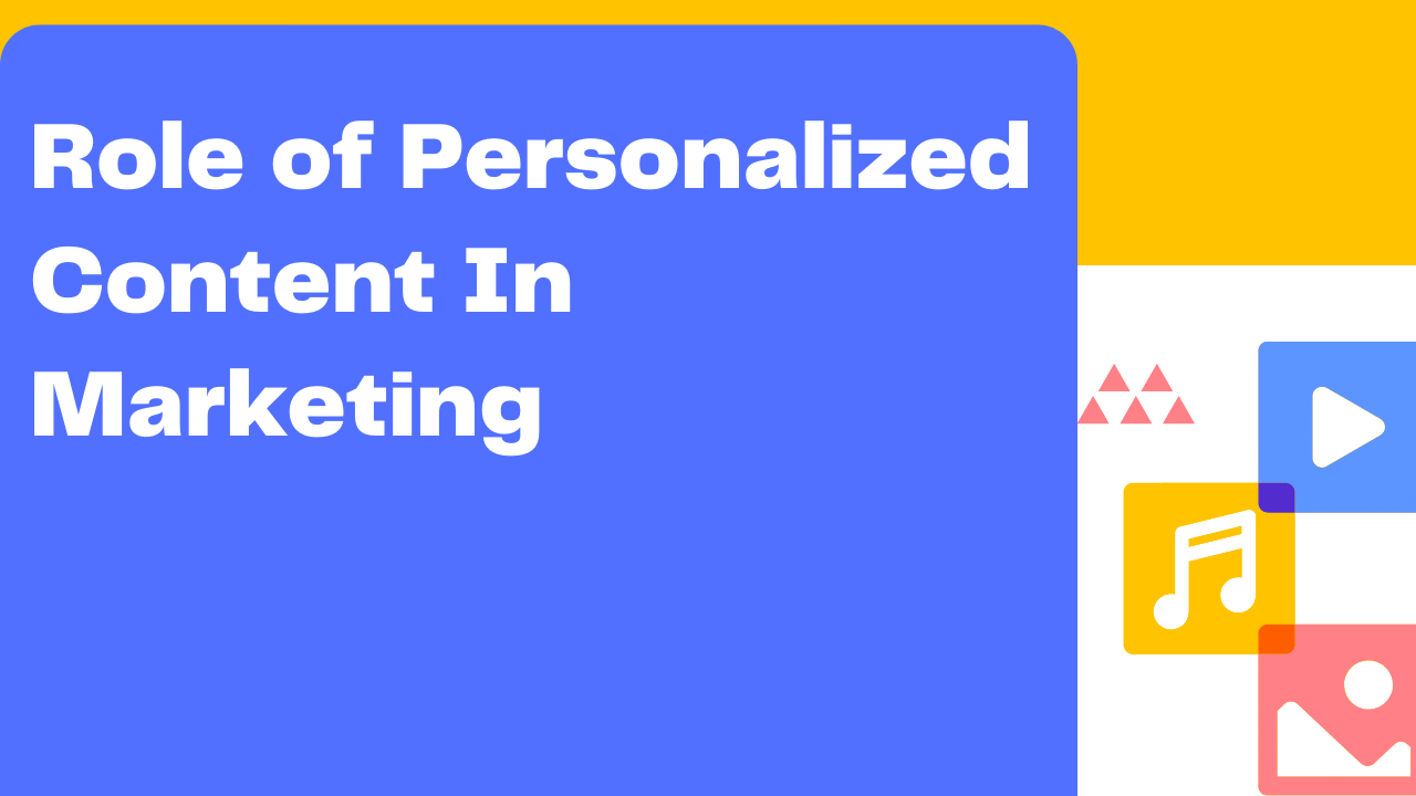 Personalized Content In Marketing