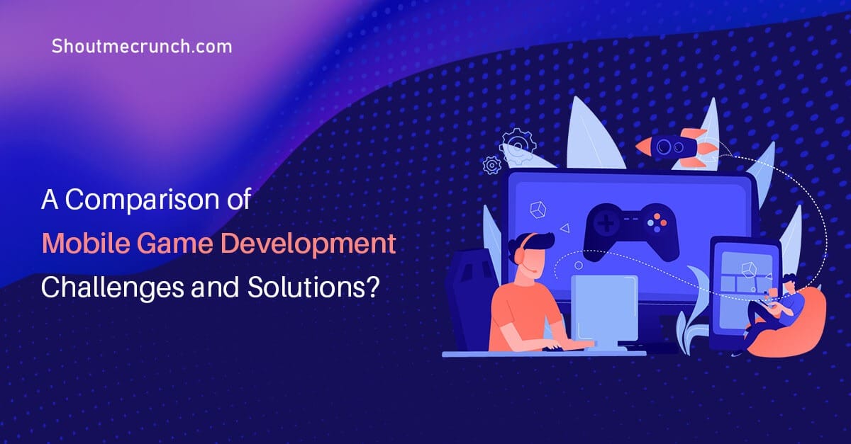 A comparison of mobile game development challenges and solutions A comparison of mobile game development challenges and solutions