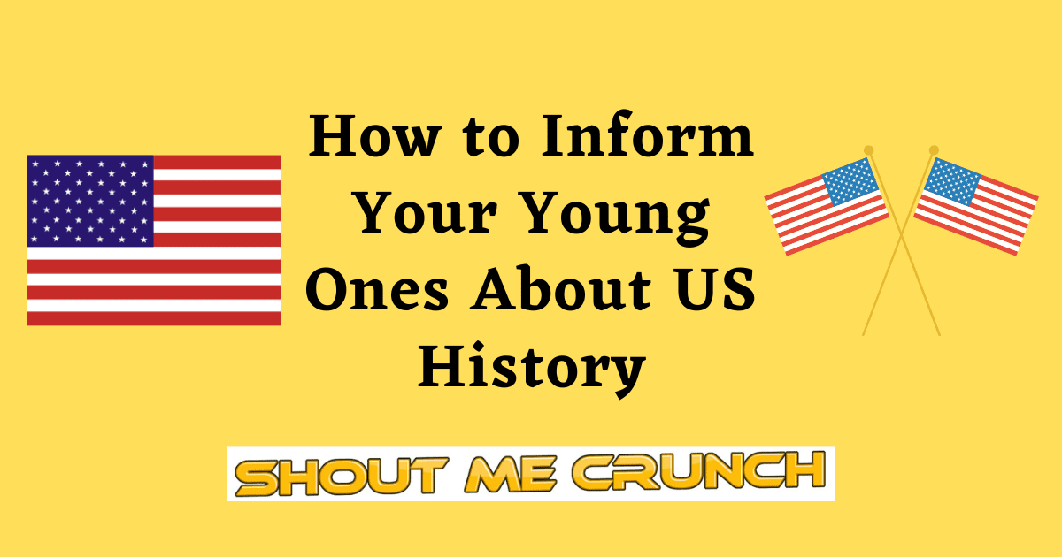 How to Inform Your Young Ones About US History