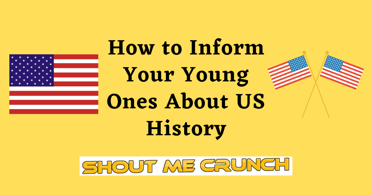 How to Inform Your Young Ones About US History