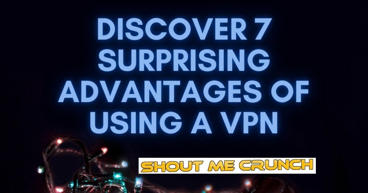 Advantages of Using a VPN