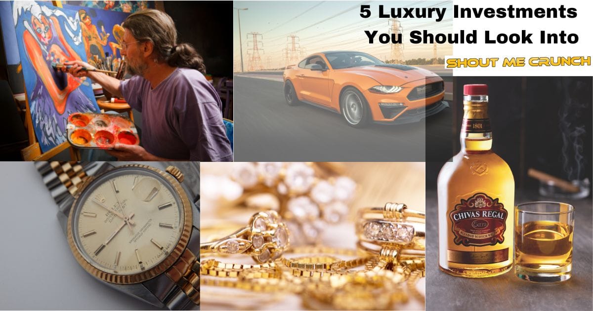 5 Luxury Investments You Should Look Into 5 Luxury Investments You Should Look Into