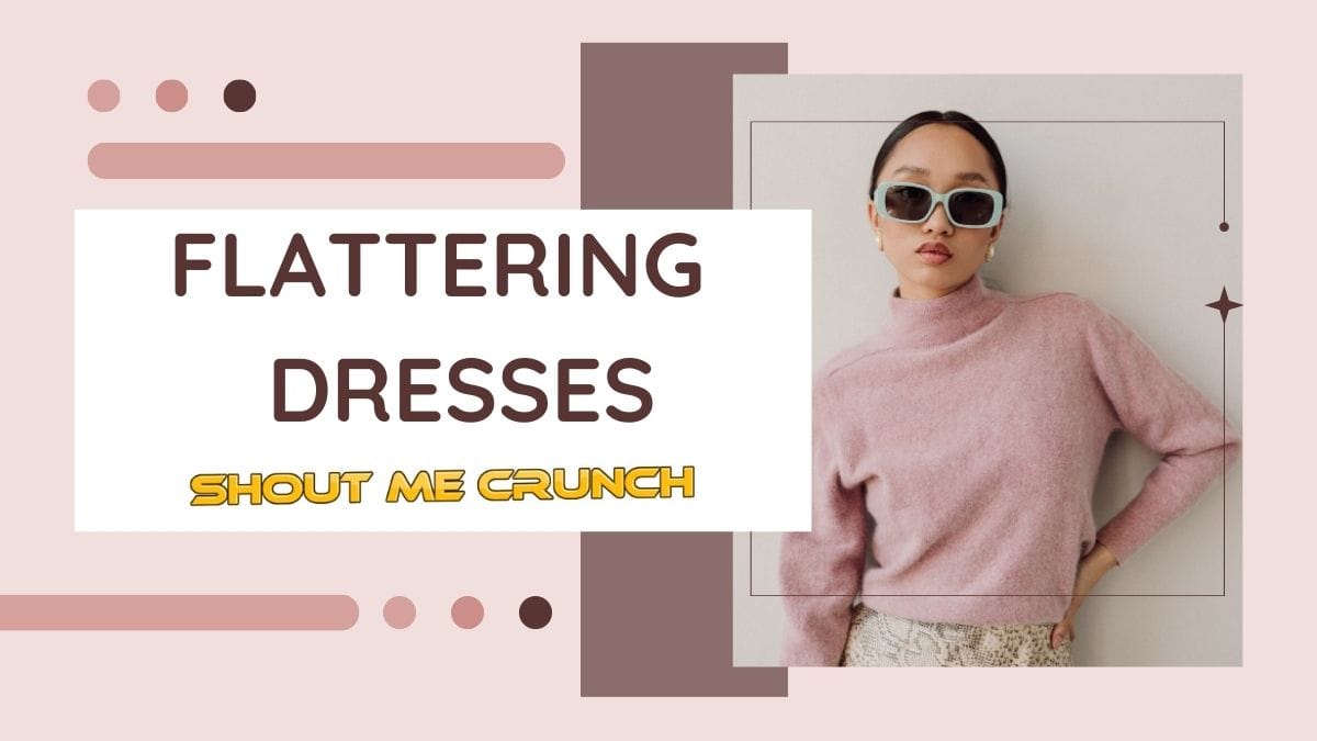 Flattering Types Of Dresses Flattering Types of Dresses