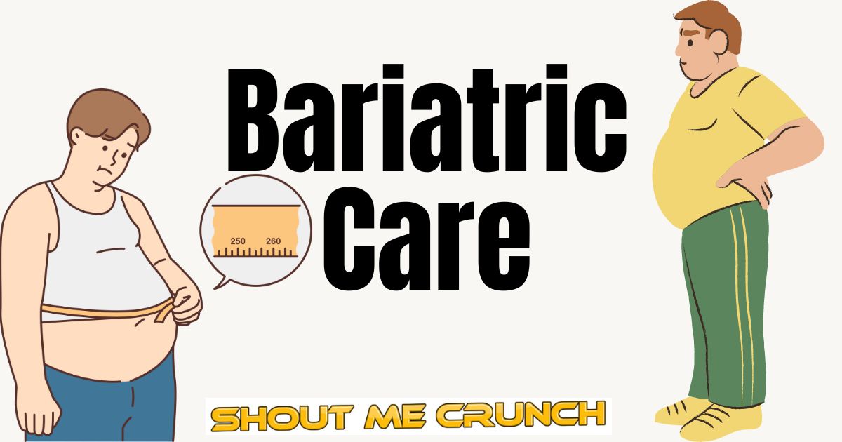 Bariatric Care Bariatric Care