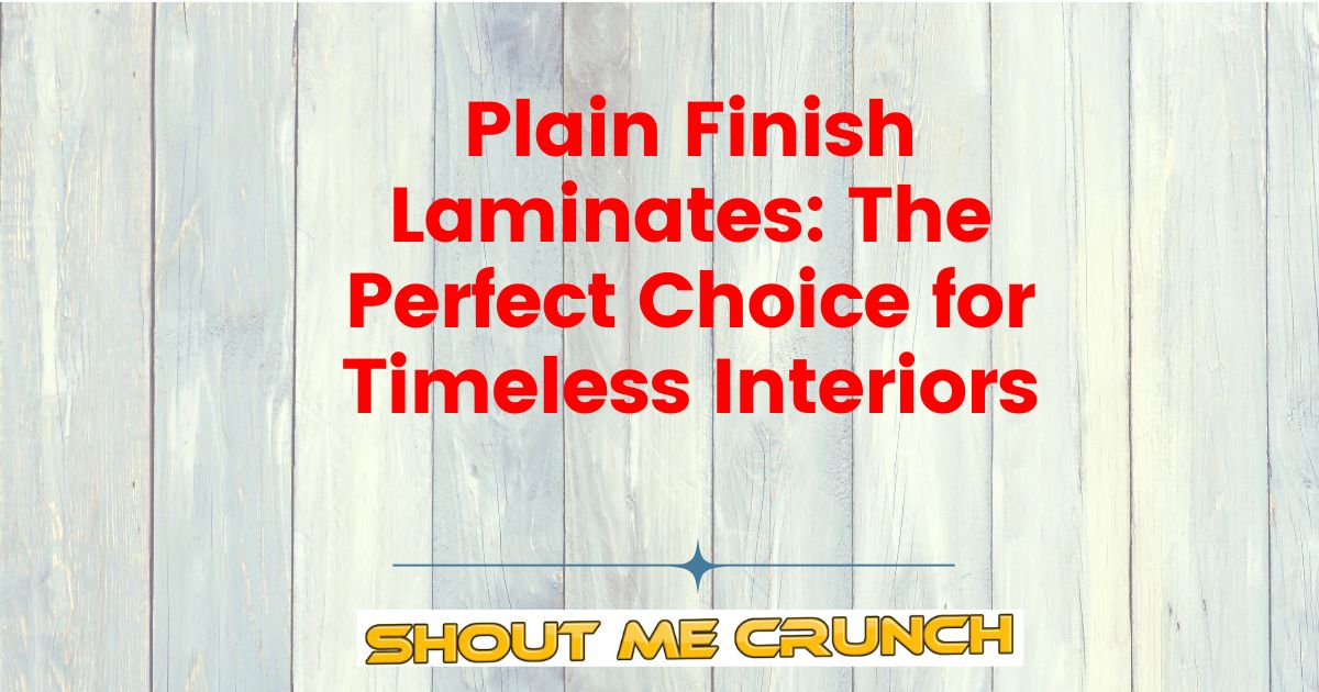 Plain Finish Laminates