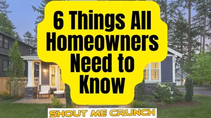 6 Things All Homeowners Need to Know