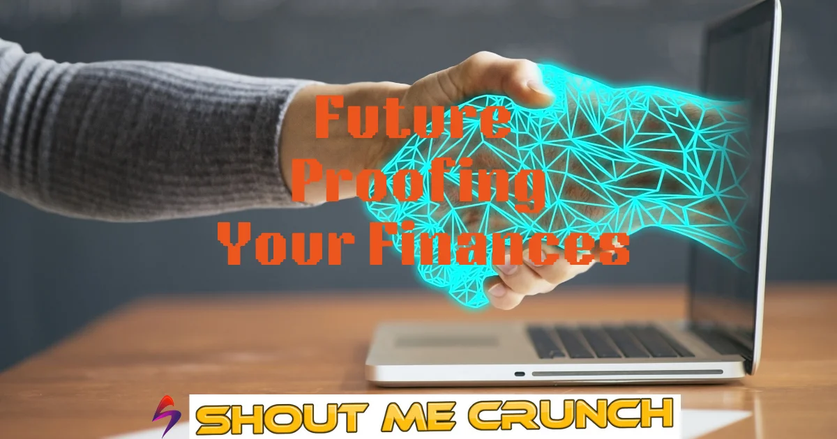 Future Proofing Your Finances