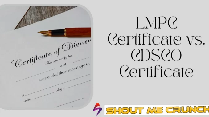 LMPC Certificate vs. CDSCO Certificate