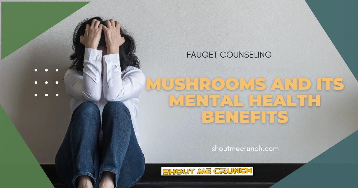 Mushrooms And Its Mental Health Benefits