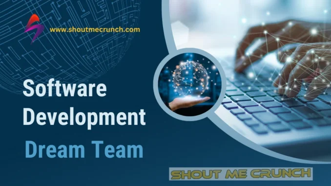 Software Development Dream Team