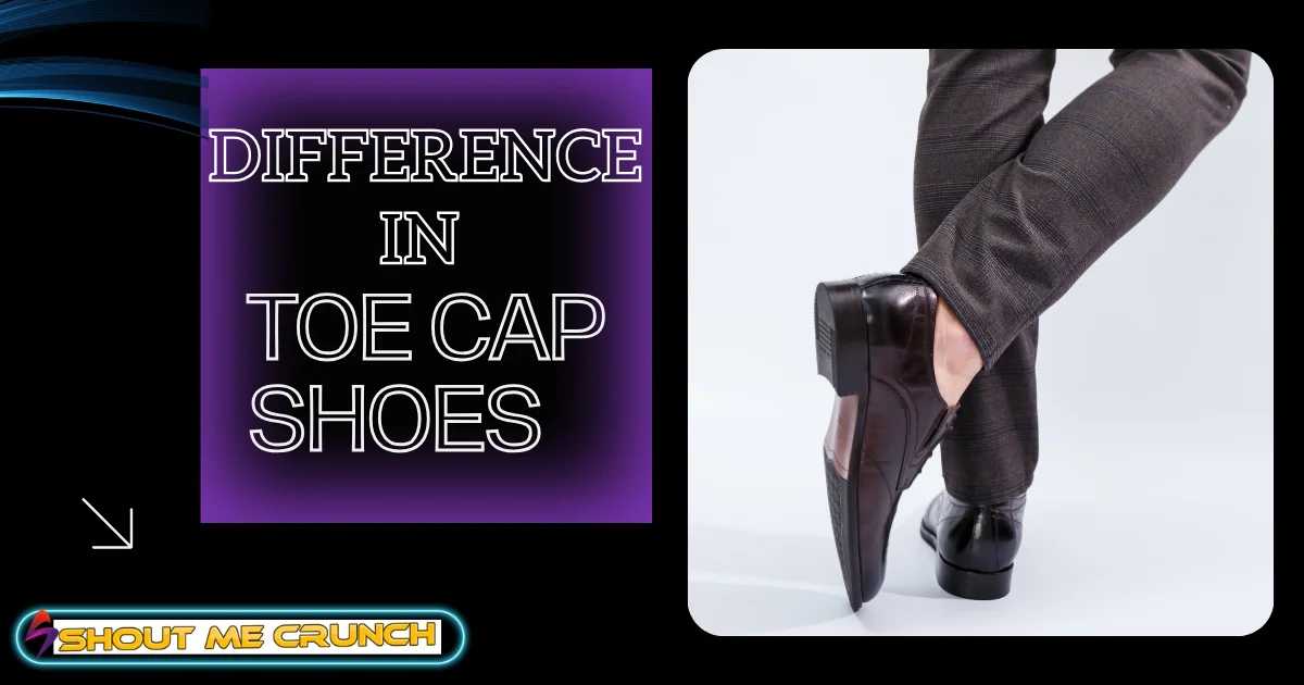 Cap Toe Shoes
