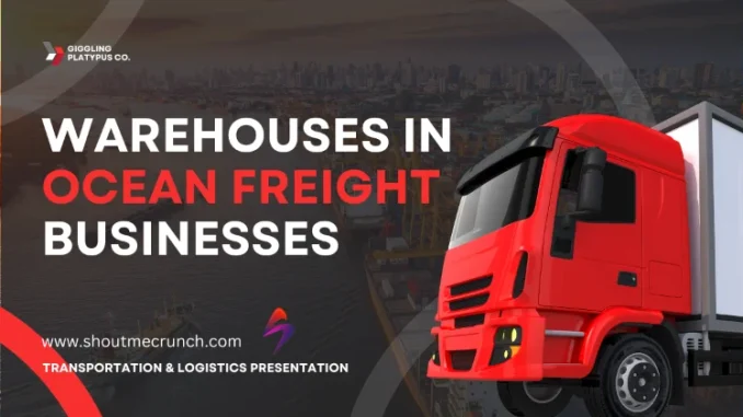 Warehouses in Ocean Freight Businesses