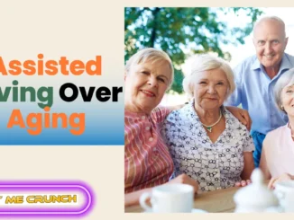 Assisted Living Over Aging