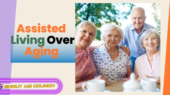 Assisted Living Over Aging