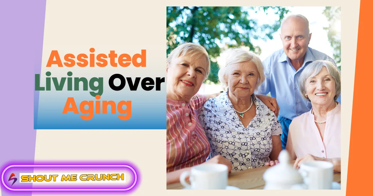 Assisted Living Over Aging