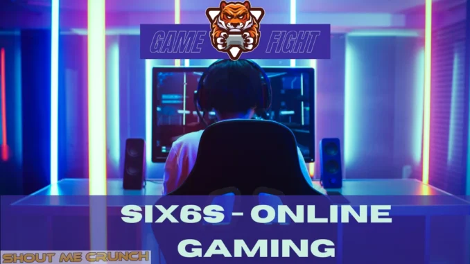 six6s online gaming