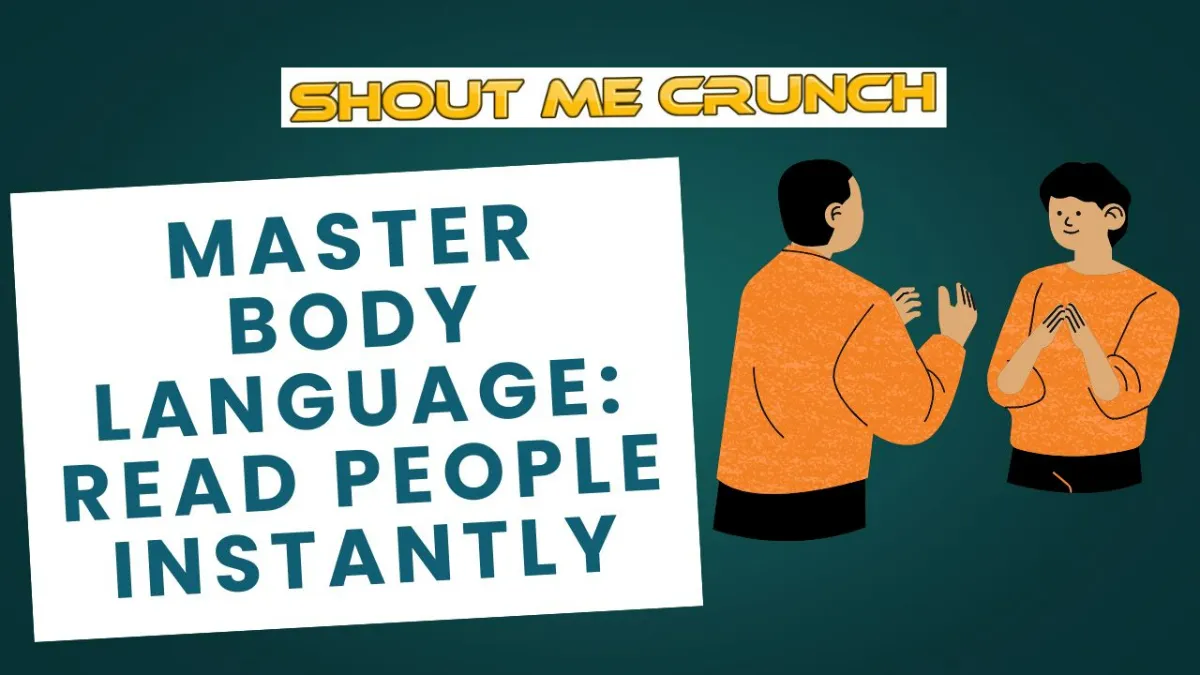 Master Body Language Read People Instantly