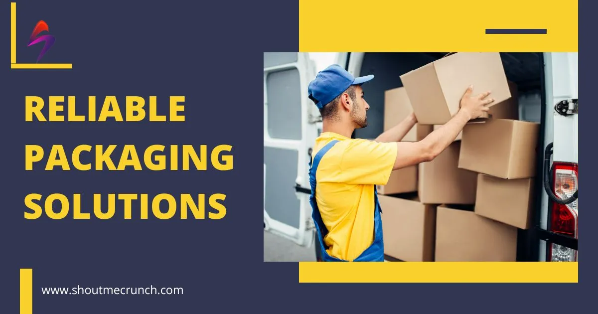 Reliable Packaging Solutions