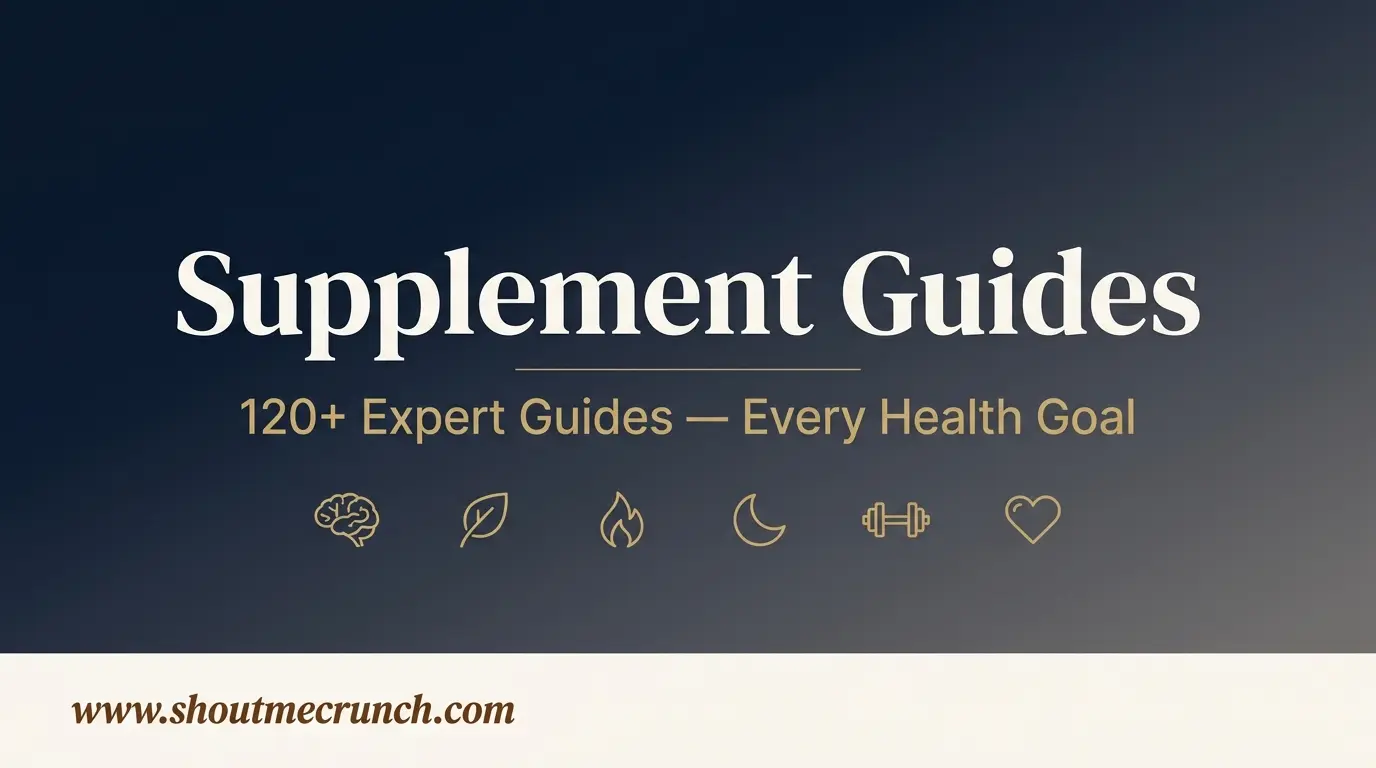 Complete supplement guides organized by health goal — brain, sleep, weight loss, hormones, and more – shoutmecrunch.com