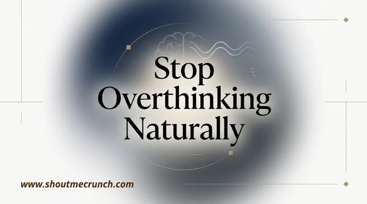 Premium editorial thumbnail showing “Stop Overthinking Naturally” headline with calm gradient background and minimalist brain icon